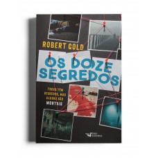 Os Doze Segredos - Todos Têm Segredos, Mas Alguns São Mortais