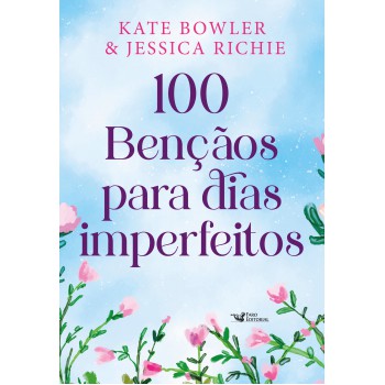 100 bênçãos para dias imperfeitos – Devocional para todos os momentos da vida: grátis Planner