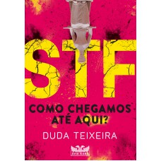 Stf - Como Chegamos Até Aqui?