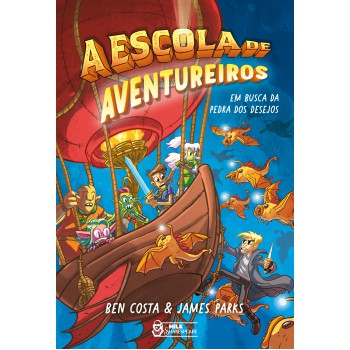 A Escola De Aventureiros - Em Busca Da Pedra Dos Desejos: Volume 3