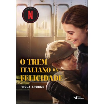 O Trem Italiano Da Felicidade - Um Filme Netflix