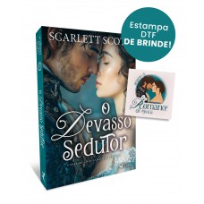 O Devasso Sedutor: Confraria Dos Canalhas - Livro 3