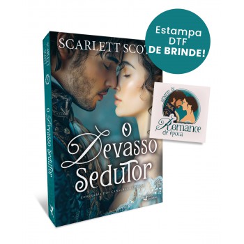 O Devasso Sedutor: Confraria Dos Canalhas - Livro 3