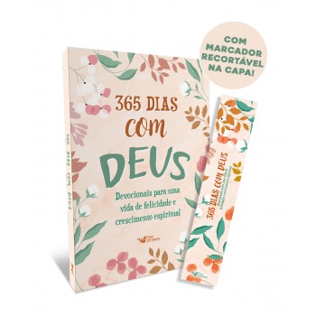 365 Dias Com Deus: Devocionais Para Uma Vida De Felicidade E Crescimento Espiritual