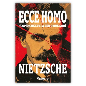 Ecce Homo - Como Cheguei A Ser O Que Sou