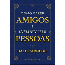 Como Fazer Amigos E Influenciar Pessoas