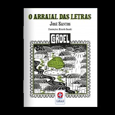 Cordel - O Arraial Das Letras - Brincando E Aprendendo Com As Letras E Palavras