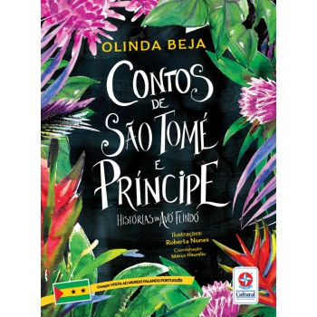 Volta Ao Mundo Falando Português - Contos De São Tomé E Príncipe - Histórias Da Avó Flindó