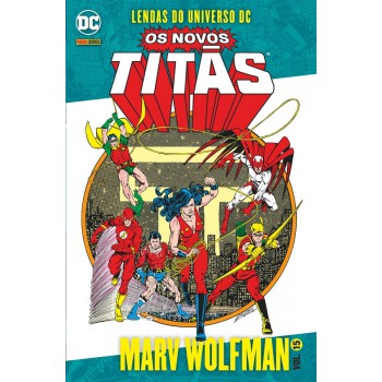 Os Novos Titãs Vol. 15: Lendas Do Universo Dc