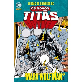 Novos Titãs Vol. 22: Lendas Do Universo Dc