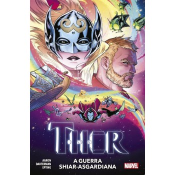 Thor: A Deusa Do Trovão Vol. 4 - A Guerra Shiar-asgardiana: Nova Marvel Deluxe