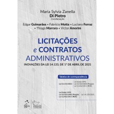 Licitações e Contratos Administrativos - Inovações da Lei 14.133, de 1º de Abril de 2021