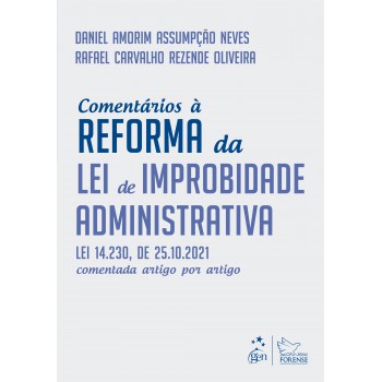 Comentários à Reforma Da Lei De Improbidade Administrativa