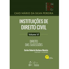 Instituições De Direito Civil - Direito Das Sucessões - Vol. Vi