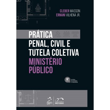 Prática Penal, Civil E Tutela Coletiva - Ministério Público