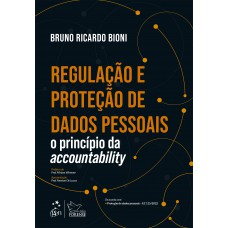 Regulação E Proteção De Dados Pessoais - O Princípio Da Accountability