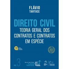 Direito Civil - Teoria Geral Dos Contratos E Contratos Em Espécie - Vol. 3