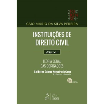 Instituições De Direito Civil - Teoria Geral Das Obrigações - Vol. Ii