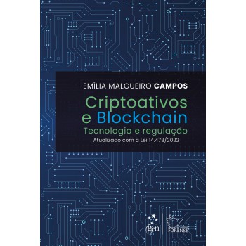 Criptoativos E Blockchain - Tecnologia E Regulação