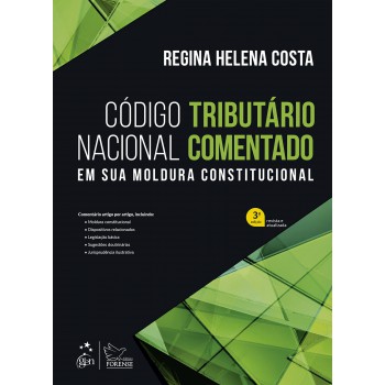 Código Tributário Nacional Comentado - Em Sua Moldura Constitucional