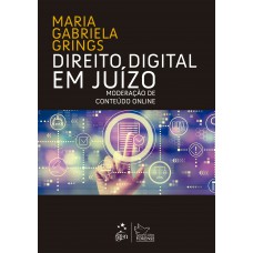 Direito Digital Em Juízo - Moderação De Conteúdo Online