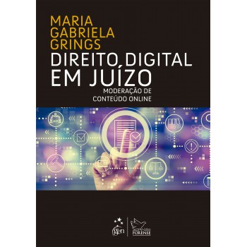 Direito Digital Em Juízo - Moderação De Conteúdo Online