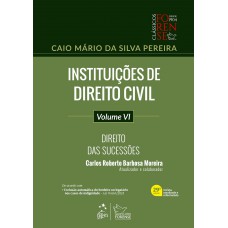 Instituições De Direito Civil - Direito Das Sucessões - Vol. Vi