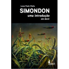 Simondon: Uma Introdução: Em Devir