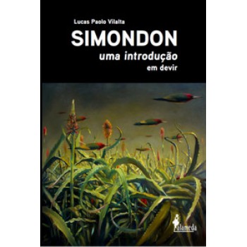 Simondon: Uma Introdução: Em Devir