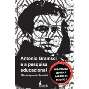 Antonio Gramsci E A Pesquisa Educacional