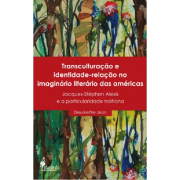 Transculturação E Identidade - Relação No Imaginário Literário Das Américas