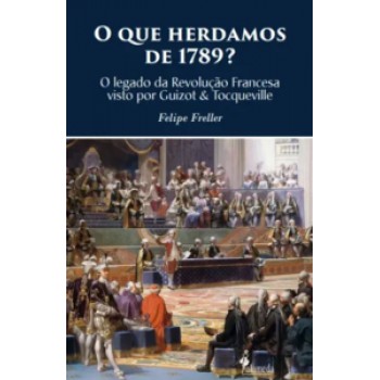 O Que Herdamos De 1789?