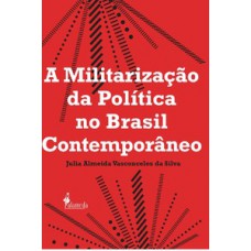 A Militarização Da Política No Brasil