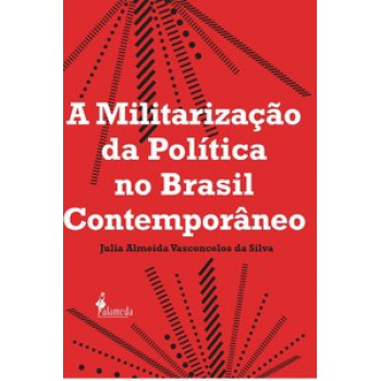 A Militarização Da Política No Brasil