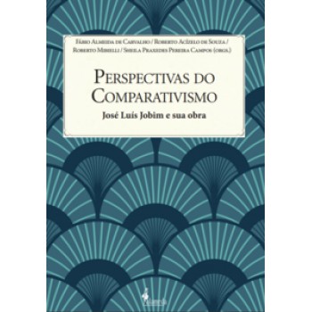 Perspectivas Do Comparativismo: José Luís Jobim E Sua Obra