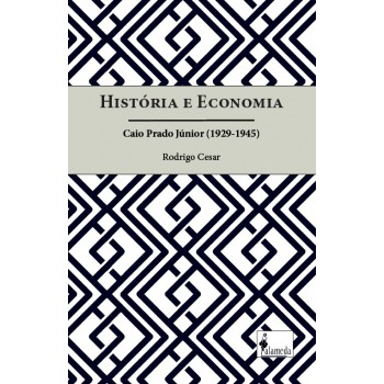 História E Economia: Caio Prado Júnior (1929-1945)