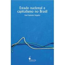 Estado Nacional E Capitalismo No Brasil