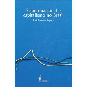 Estado Nacional E Capitalismo No Brasil