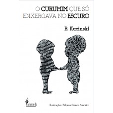 O Curumim Que S- Enxergava No Escuro