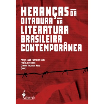 Heranças Da Ditadura Na Literatura Brasileira Contemporânea