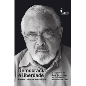 Democracia E Liberdade: A Trajet-ria De José Carlos Dias Na Deesa Dos Direitos Humanos
