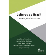 Leituras Do Brasil: Literatura, Teoria E Sociedade