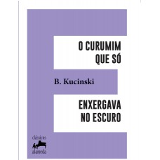 O Curumim Que S- Enxergava No Escuro