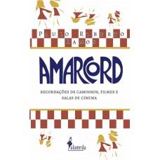 Amarcord: Recordações De Caminhos, Ilmes E Salas De Cinema