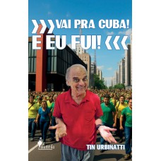 Vai Pra Cuba! ... E Eu Ui!