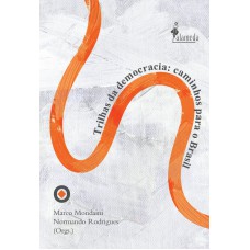 Trilhas Da Democracia: Caminhos Para O Brasil