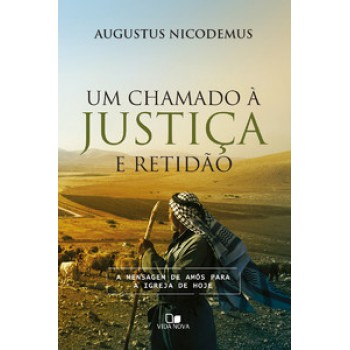 Chamado à Justiça E Retidão, Um