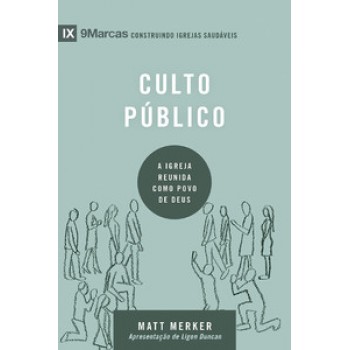 Série 9marcas - Culto Público