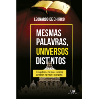 Mesmas Palavras, Universos Distintos