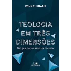 Teologia Em Três Dimensões